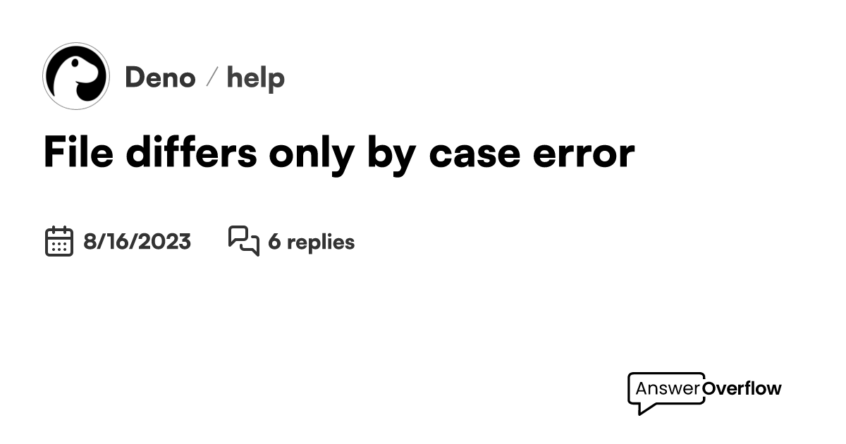 file-differs-only-by-case-error-deno
